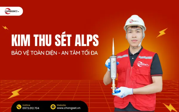 Công trình lắp kim thu sét ALPS – Bảo vệ toàn diện, an tâm tối đa!