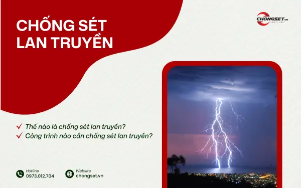 Thiết bị chống sét lan truyền là gì? Công trình nào cần lắp đặt?