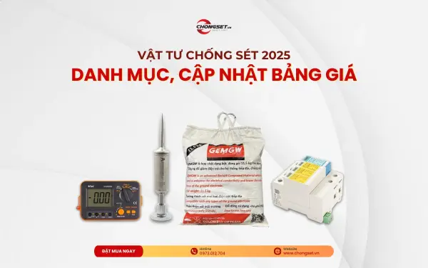 Tìm hiểu về danh mục vật tư chống sét quan trọng và cập nhật bảng giá năm 2026